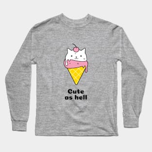 Cute as hell Long Sleeve T-Shirt